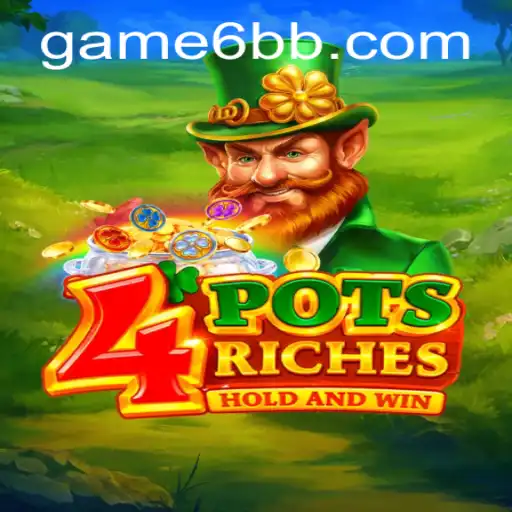 Discover the Thrills of 4PotsRiches: A Comprehensive Guide